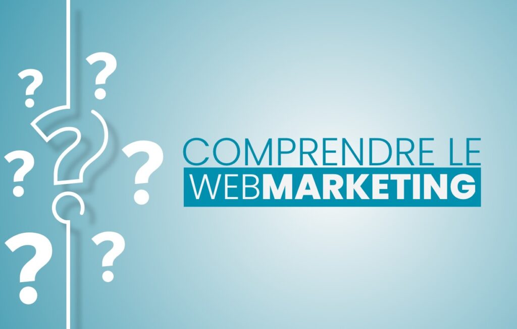 Comprendre le webmarketing